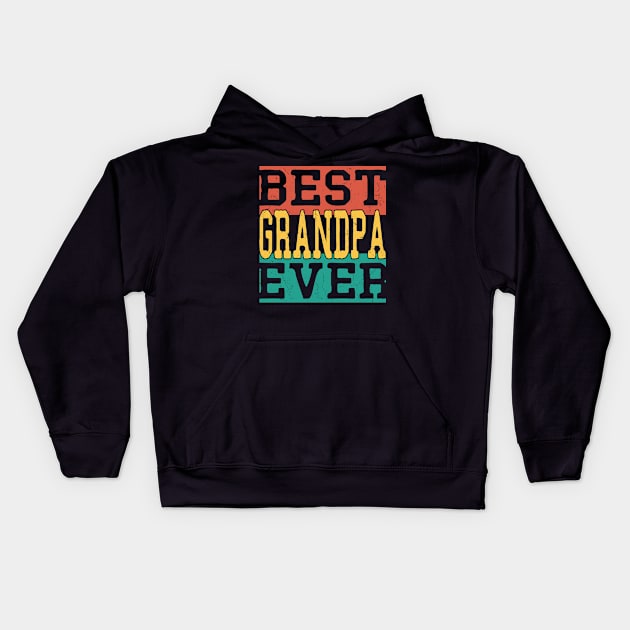 best grandpa ever Kids Hoodie by Leosit